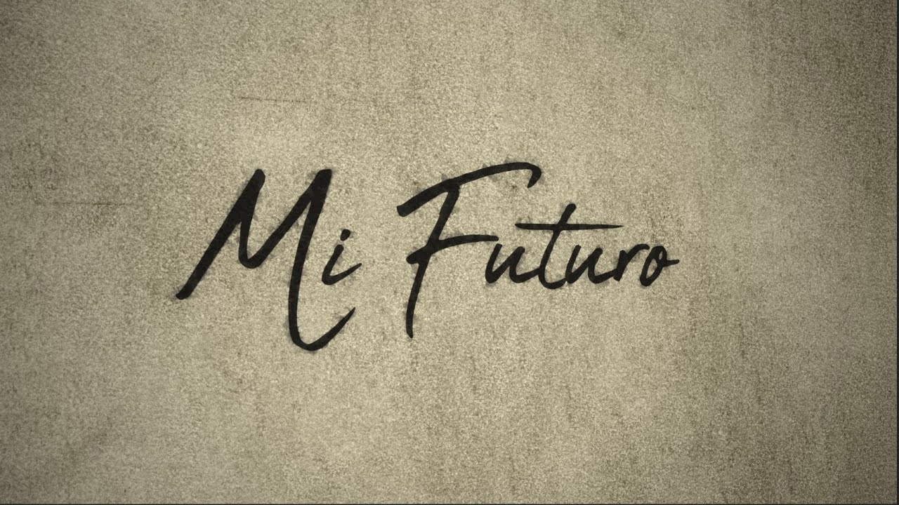Mi Futuro • Lyric Video